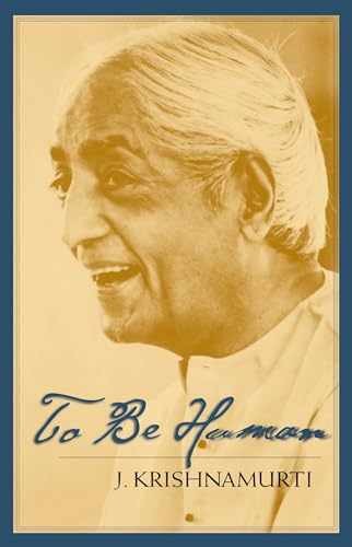 To Be Human - Paperback, by Krishnamurti J. - Very Good