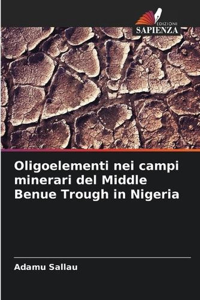 Oligoelementi nei campi minerari del Middle Benue Trough in Nigeria by Adamu Sal
