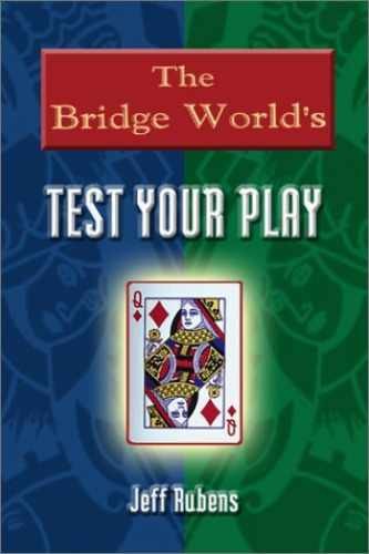 The Bridge World's Test Your Play - Paperback, by Ruben Jeff - Very Good