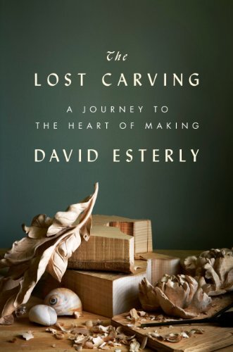 The Lost Carving: A Journey to the H..., Esterly, David