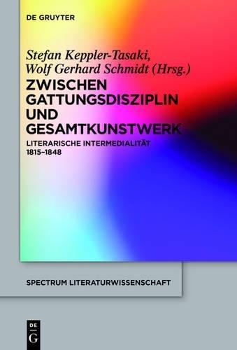 Zwischen Gattungsdisziplin Und Gesamtkunstwerk (Hardback)
