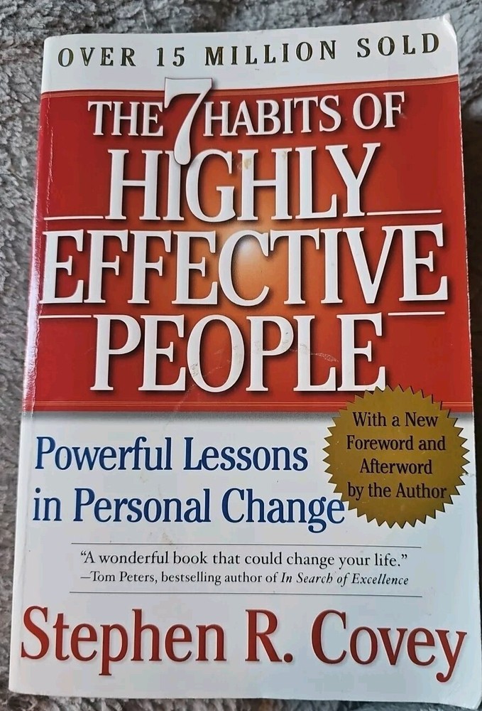 The 7 Habits of Highly Effective People : Powerful Lessons in Personal Change by