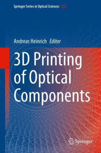 3D Printing of Optical Components, Hardcover by Heinrich, Andreas (EDT), Like...