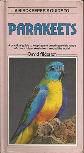 Bird Keeper's Guide to Parakeets by Alderton, David Hardback Book The Fast FreeFREE US DELIVERY | ISBN: 0861014375 | Quality Books