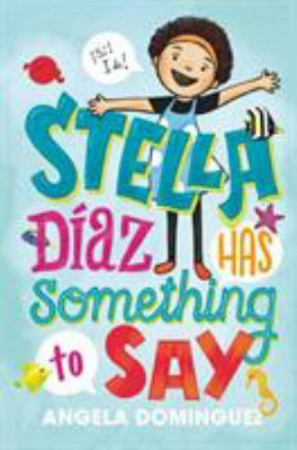 Stella díaz Has Something to Say by Angela Dominguez (2019, Trade Paperback)