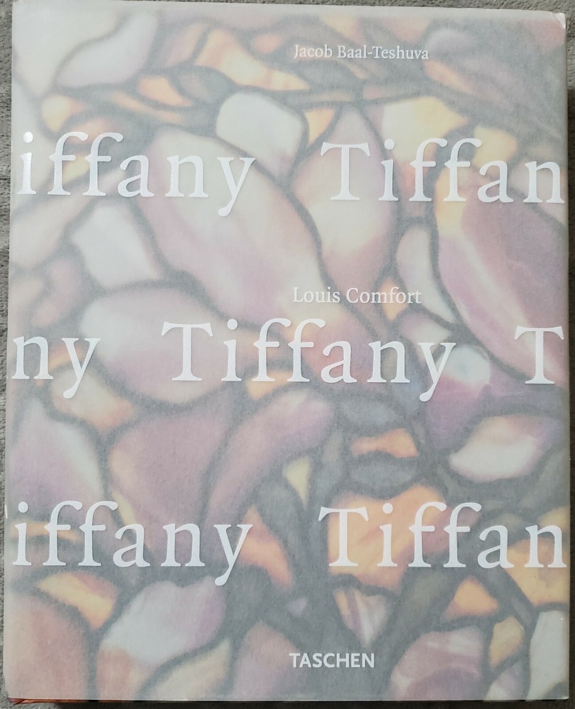 Louis Comfort Tiffany by Jacob Baal-Teshuva 2001 Hardcover w/dust jacket