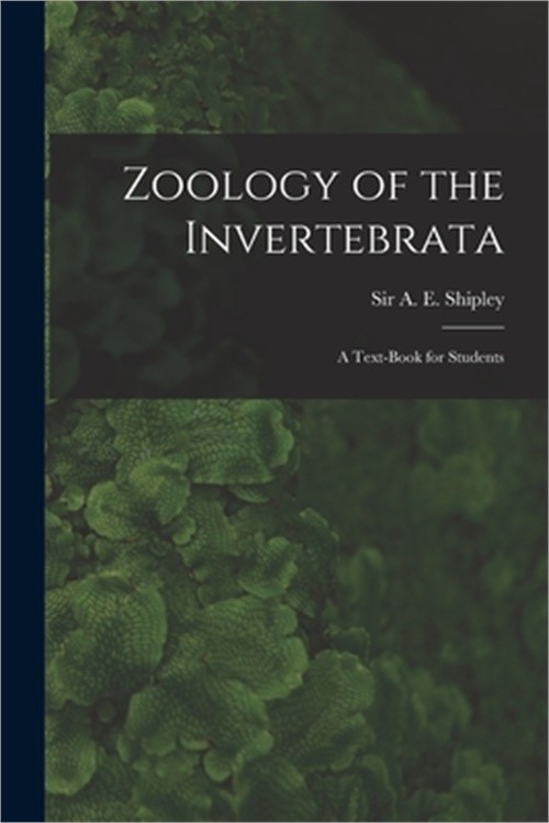 Zoology of the Invertebrata: a Text-book for Students (Paperback or Softback)