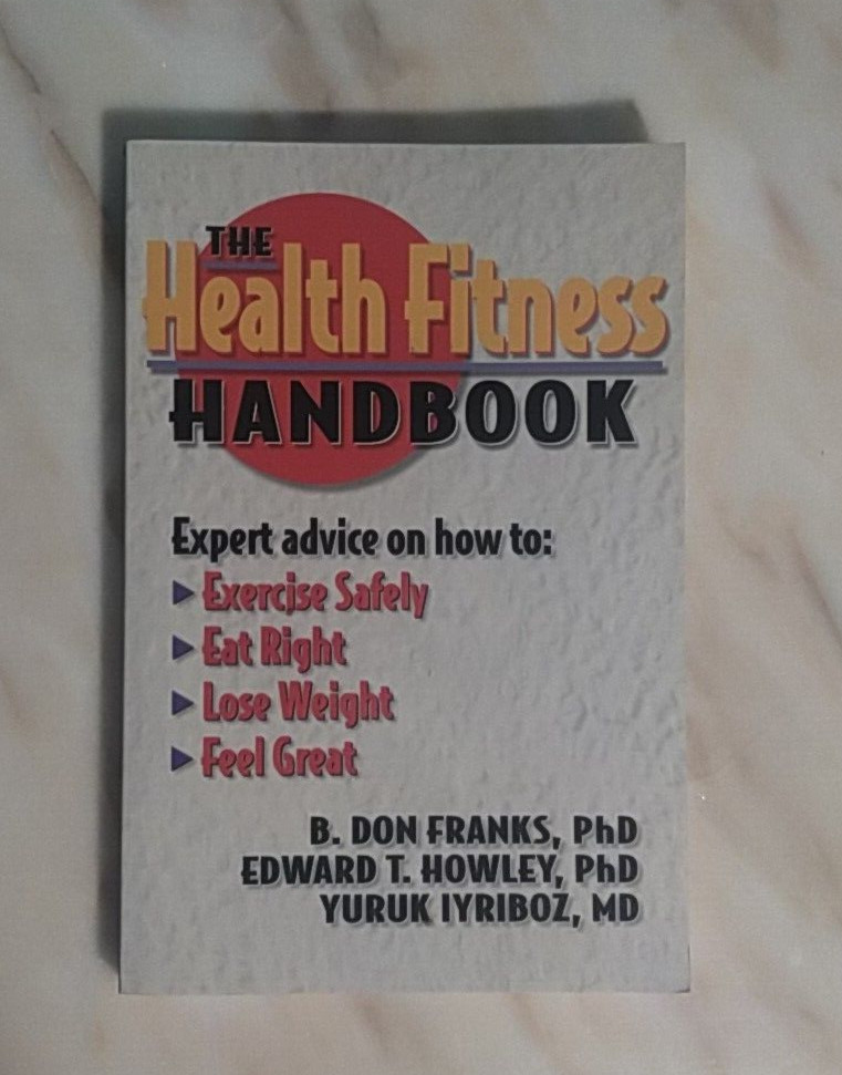 The Health Fitness Handbook : Expert Advice Paperback 1999
