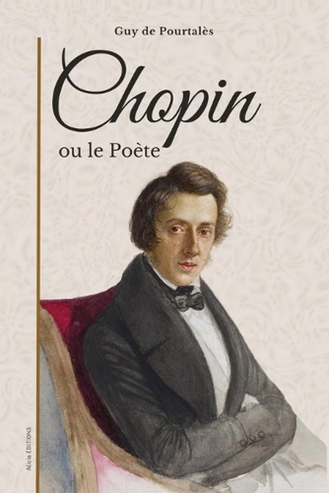 Chopin: ou le Po?te by Guy de Pourtal?s (French) Paperback Book