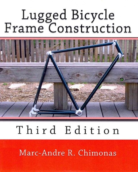 Lugged Bicycle Frame Construction, Paperback by Chimonas, Marc-andre R., Bran...
