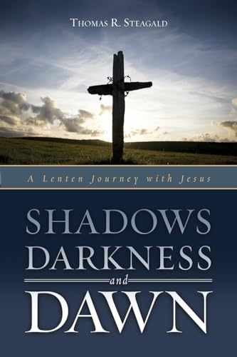 Shadows Darkness and Dawn - Paperback, by Steagald Thomas R. - Very Good