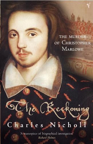 The Reckoning: The Murder of Christopher Marlowe by Nicholl, Charles 0099437473FREE US DELIVERY | ISBN: 0099437473 | Quality Books