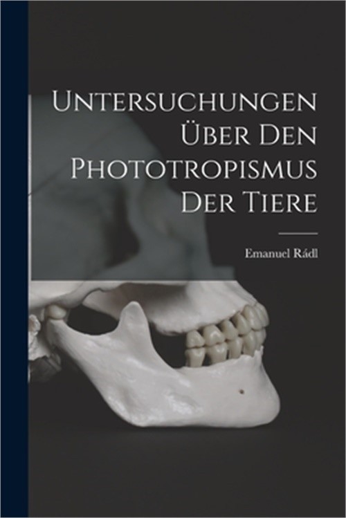 Untersuchungen �ber den Phototropismus der Tiere (Paperback or Softback)