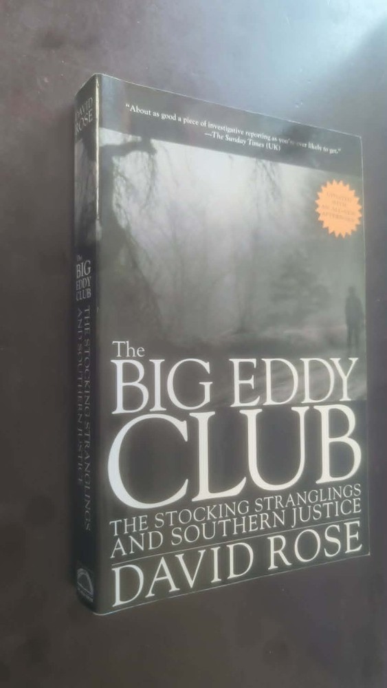 Big Eddy Club : The Stocking Stranglings and Southern Justice by David Rose...