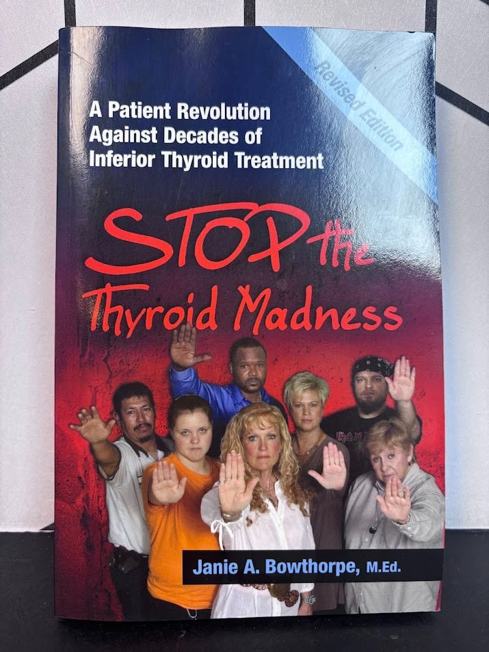 Stop the Thyroid Madness Patient Revolution Janie Bowthorpe Revised Paperback