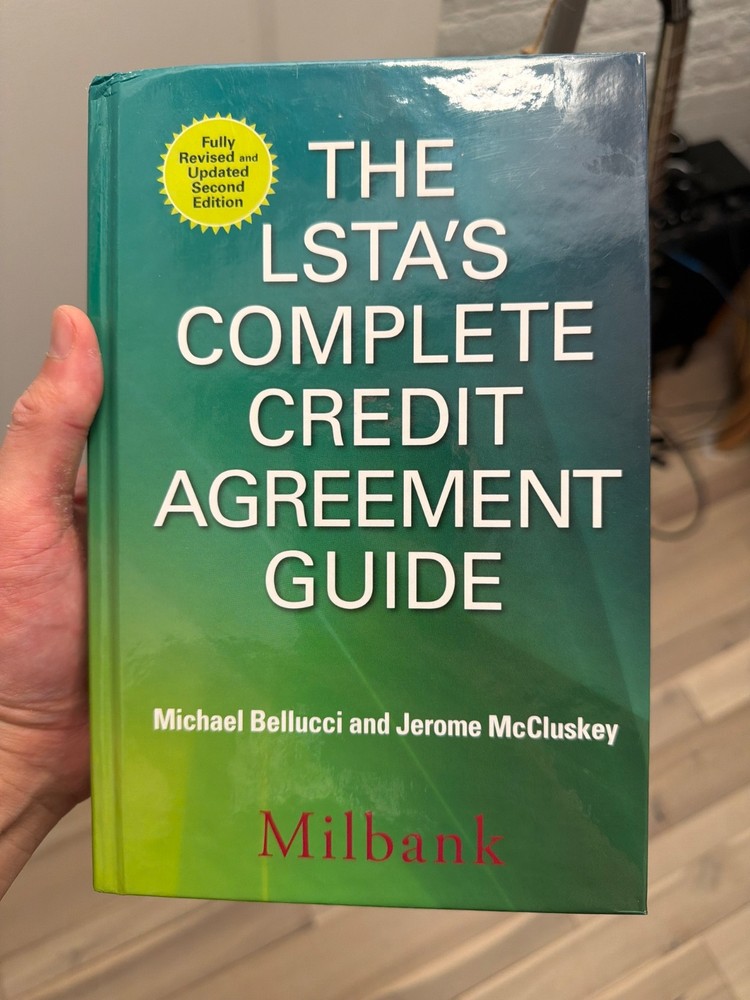 LSTA's Complete Credit Agreement Guide, Second Edition by Michael Bellucci...