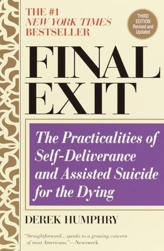 Final Exit: The Practicalities of Self-Deliveranc... by Derek Humphry 0385336535FREE US DELIVERY | ISBN: 0385336535 | Quality Books