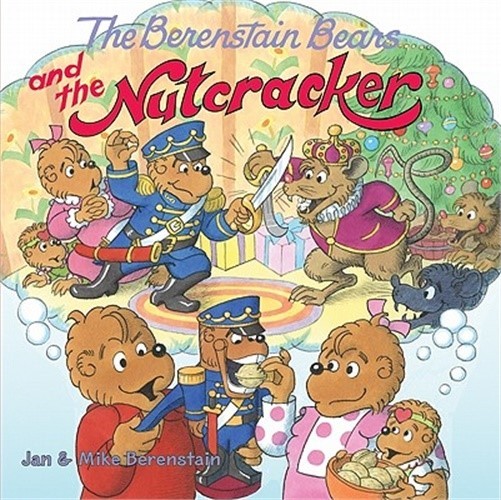 The Berenstain Bears and the Nutcracker (Paperback or Softback)