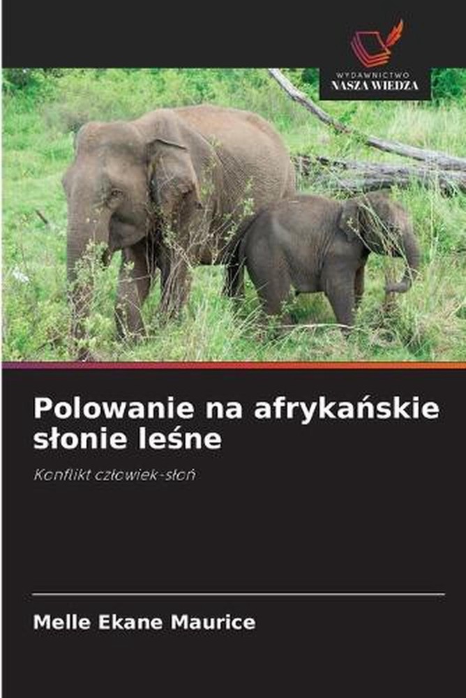 Polowanie na afrykaskie slonie lene by Melle Ekane Maurice (Polish) Paperback Bo
