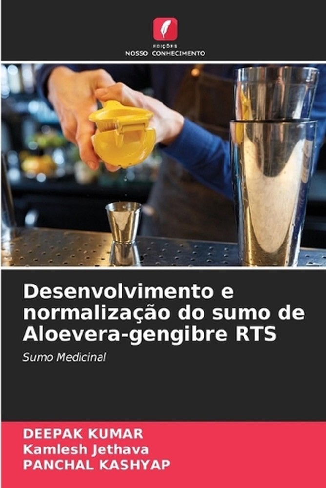 Desenvolvimento e normalizao do sumo de Aloevera-gengibre RTS by Deepak Kumar (P