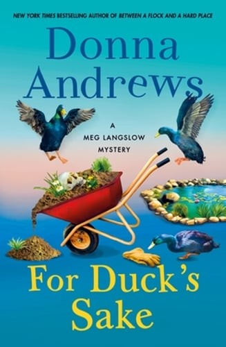 For Duck's Sake: A Meg Langslow Mystery by Donna Andrews: Used