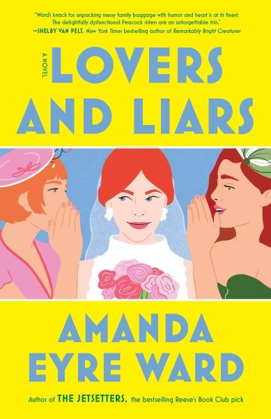 Lovers and Liars, Paperback by Ward, Amanda Eyre, Like New Used, Free shippin...