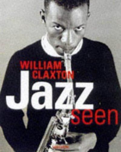 Jazz Seen (English, French and German Edition), William Claxton, Good Book