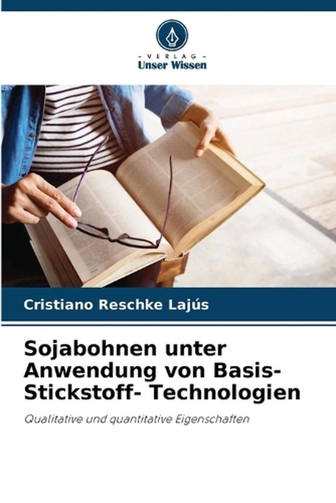 Sojabohnen unter Anwendung von Basis- Stickstoff- Technologien by Cristiano Resc