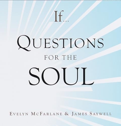 If: Questions for the Soul: 4 (If Se..., Saywell, James