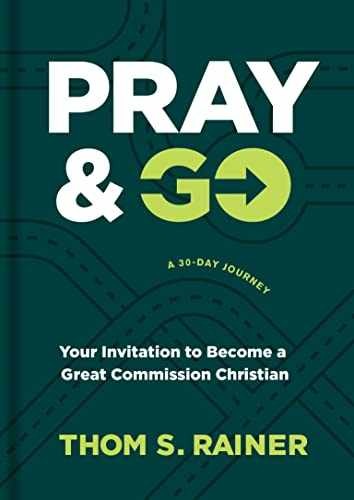 Pray & Go: Your Invitation to Become - Hardcover, by Rainer Thom S. - Very Good