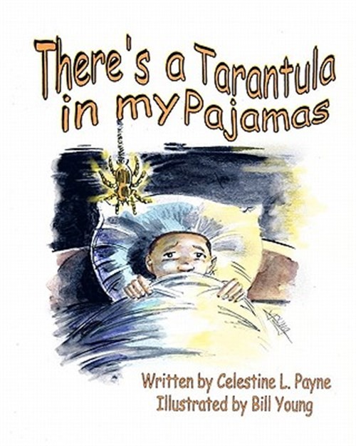 There's a Tarantula in My Pajamas by Payne, Celestine L., Like New Used, Free...