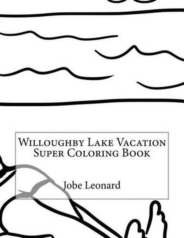 Willoughby Lake Vacation Super Coloring Book by Jobe Leonard (English) Paperback