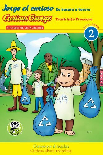 Curious George Trash into Treasure Jorge el curioso Bilingual Edition