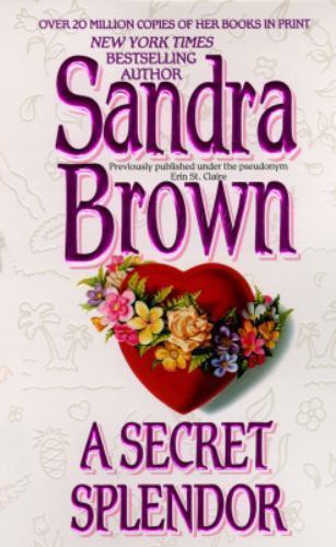 A SECRET SPLENDOR by Sandra Brown, Good Book