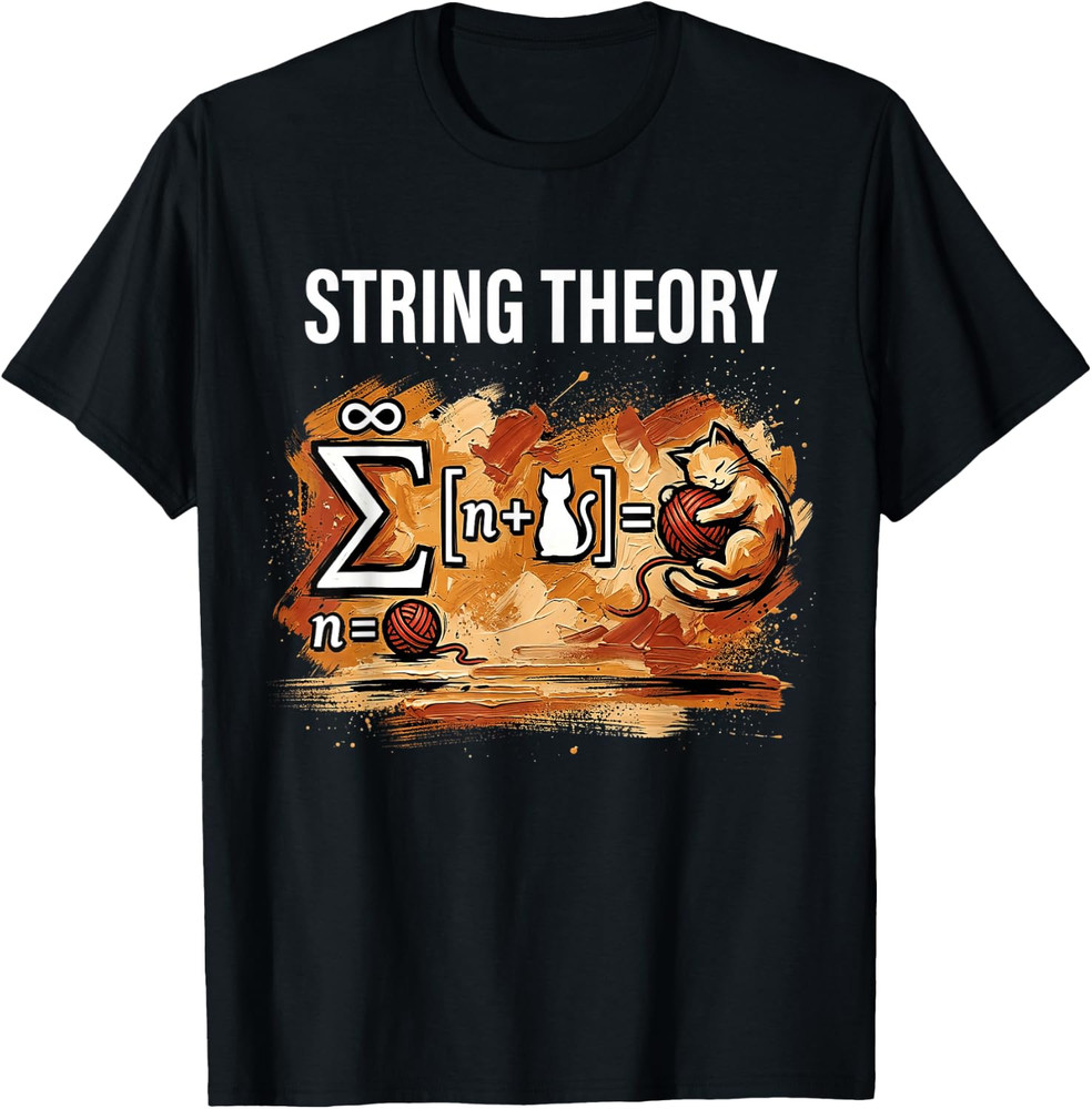 Funny String Theory Schrödingers Cat Physics Math Science Unisex T-Shirt