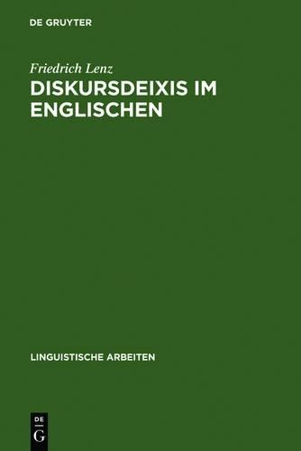 Friedrich Lenz Diskursdeixis im Englischen (Hardback)
