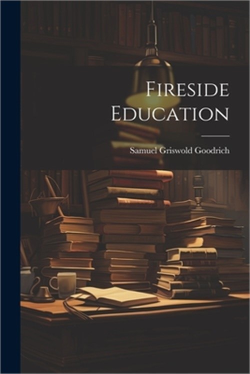 Fireside Education (Paperback or Softback)