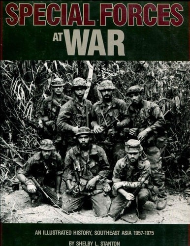 Special Forces at War: An Illustrated History, Southeast Asia, 1957-1975 by Stan
