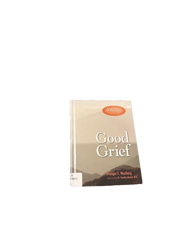Good Grief by Granger E. Westberg 50th Anniversary Edition Hardcover