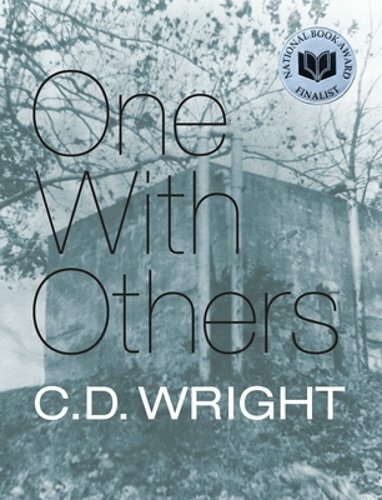One with Others: [A Little Book of Her Days] by C D Wright: New