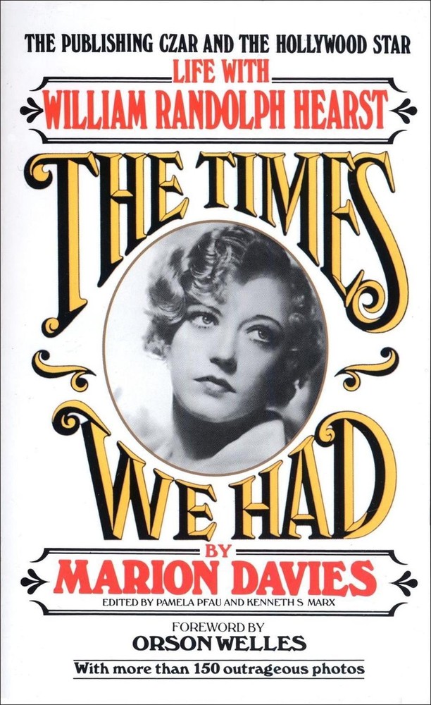 Times We Had: Life with William Randolph Hearst by Marion Davies (English) Paper