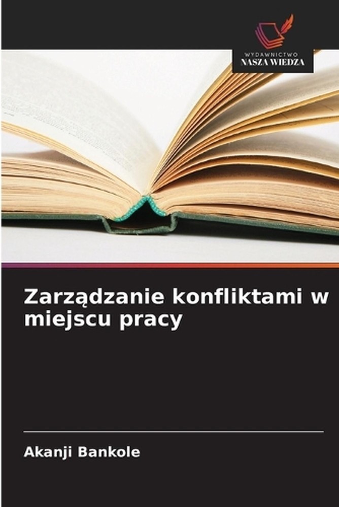 Zarzdzanie konfliktami w miejscu pracy by Akanji Bankole (Polish) Paperback Book