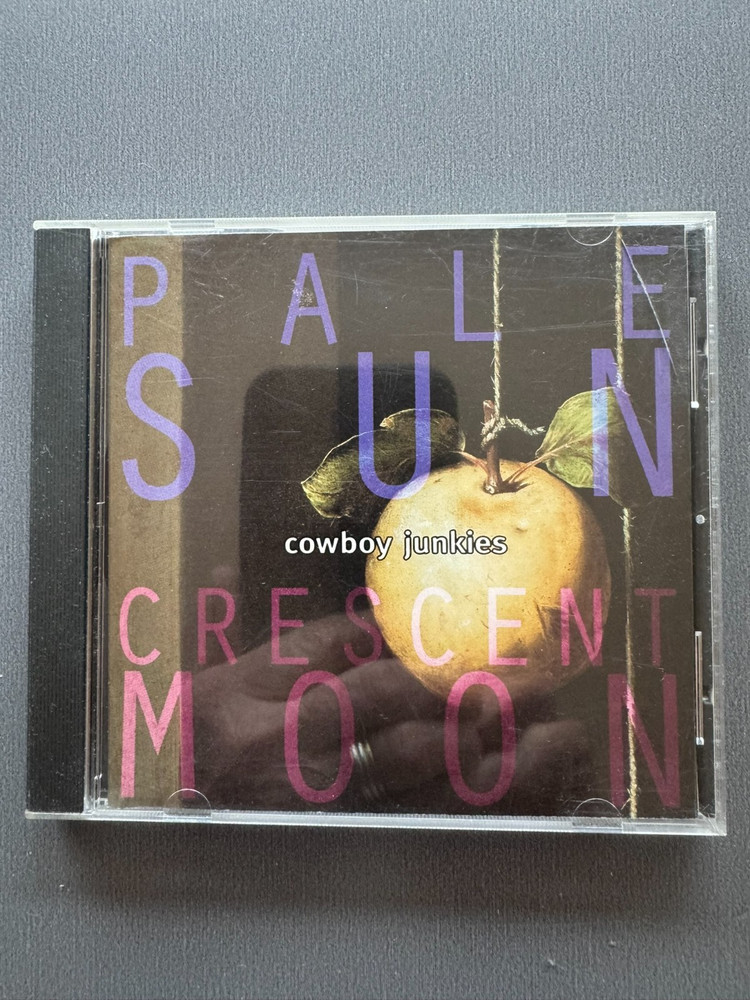‘Pale Sun Crescent Moon’ by Cowboy Junkies (CD 1993)