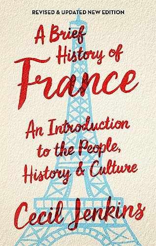 A Brief History of France, Revised and - Paperback, by Jenkins Cecil - Very Good