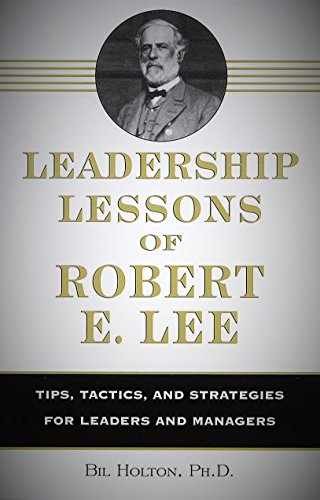 Leadership Lessons of Robert E. Lee: - Hardcover, by Holton Bil - Very Good b