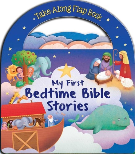 My First Bedtime Bible Stories (Take-along Flap Book) by , Good Book