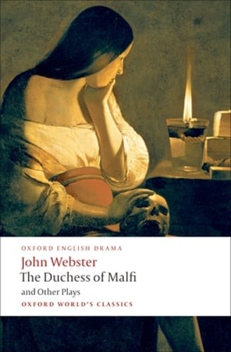 The Duchess of Malfi and Other Plays by John Webster: Used