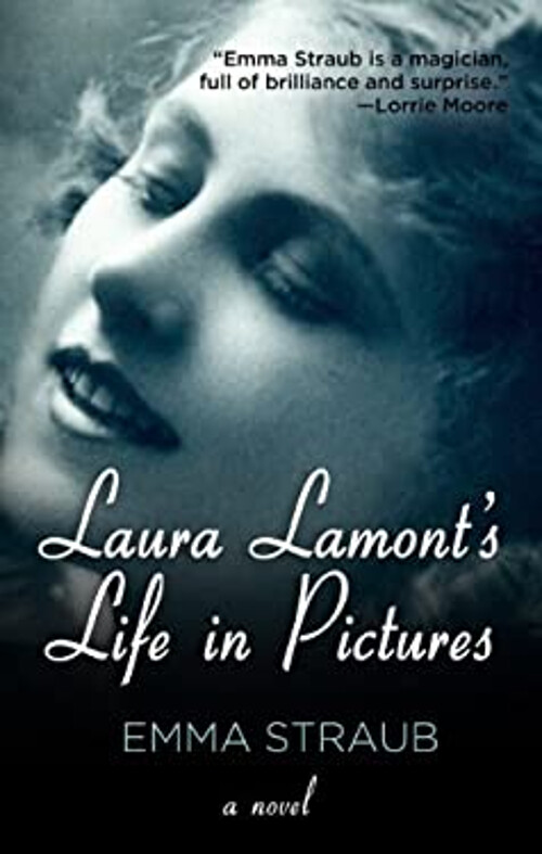 Laura Lamont's Life in Pictures Hardcover Emma Straub