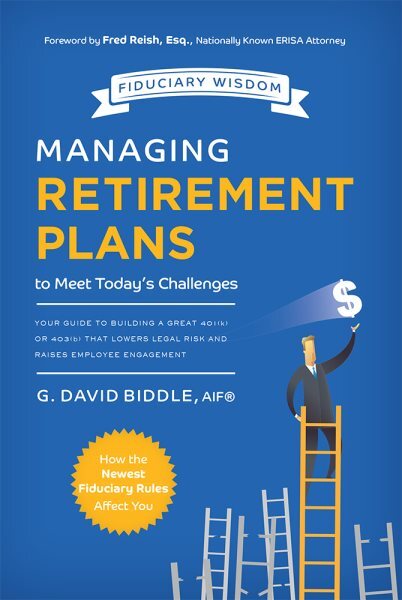 Managing Retirement Plans to Meet Today's Challenges : Your Guide to Building...