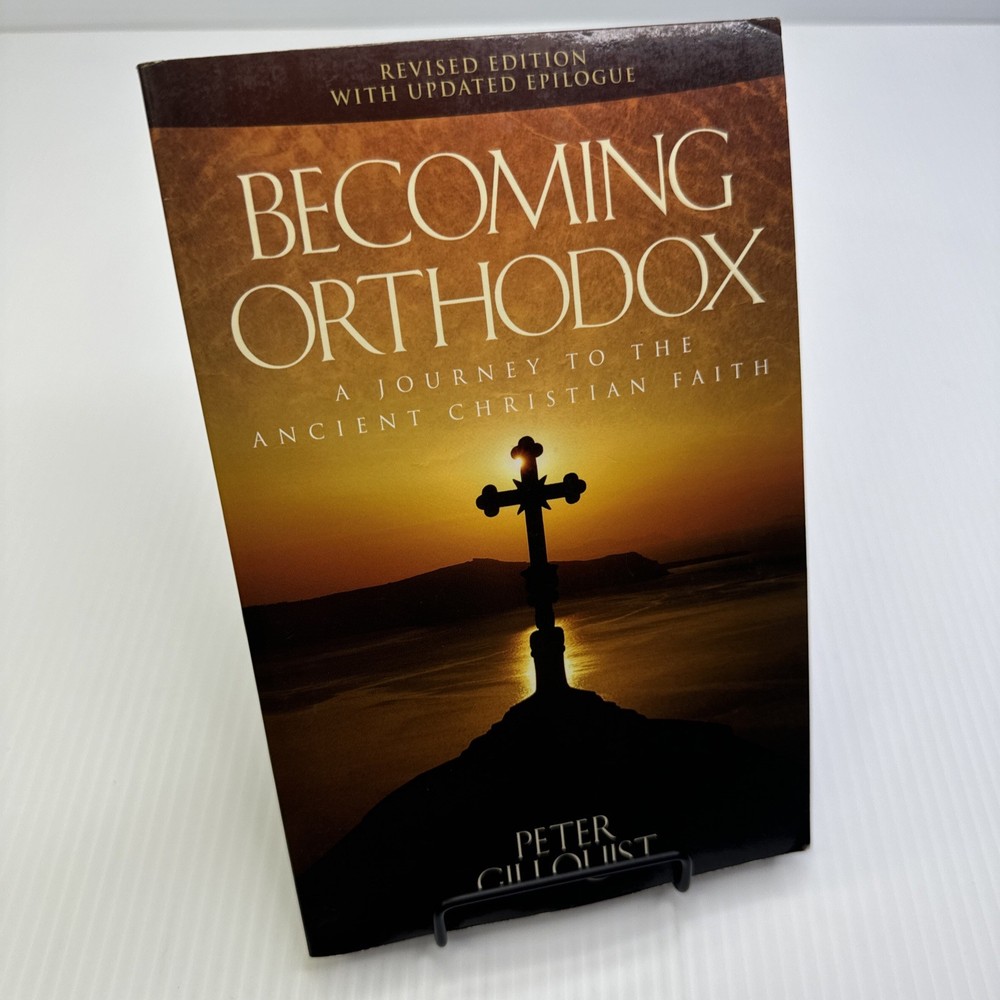 Becoming Orthodox Peter Gillquist Paperback 2009 Third Edition Conciliar Press